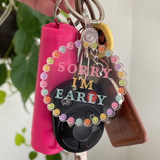 'Sorry I’m Early' Keychain