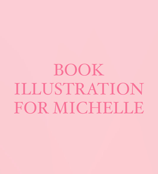 Second payment - Book Illustrations For Michelle