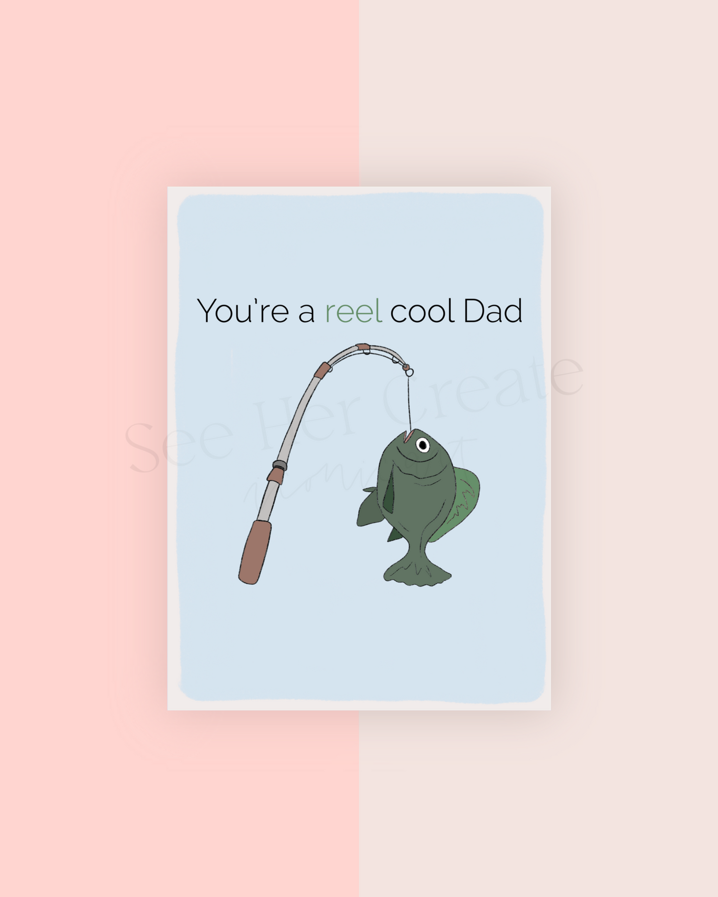 You're a -Reel- cool Dad A7 Card