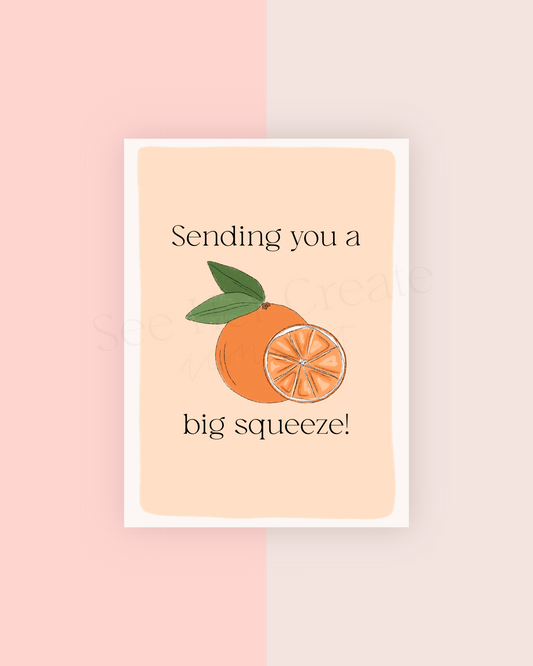 Sending You a Big Squeeze | A7 Card Download